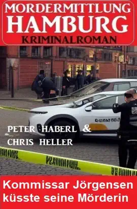 Read: Kommissar Book Jörgensen küsste seine Mörderin: Mordermittlung Hamburg Kriminalroman