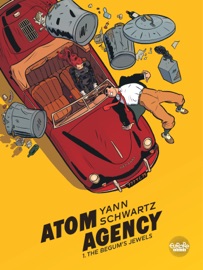 Atom Agency - Volume 1 - The Begum's Jewels - Schwartz & Yann