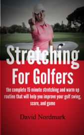 Stretching For Golfers - David Nordmark