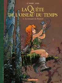 La Quête de l'Oiseau du Temps - Tome 1 - La Conque de Ramor - Serge Le Tendre