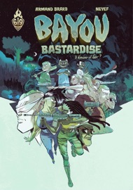 Bayou Bastardise - Tome 3 - Neyef & Armand Brard