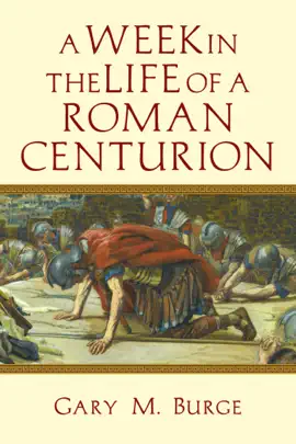 Read: A Week in Book the Life of a Roman Centurion