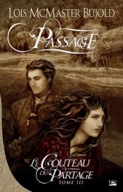 Le Couteau du partage, T3 : Passage - Lois McMaster Bujold, Benoît Domis & Amandine Labarre