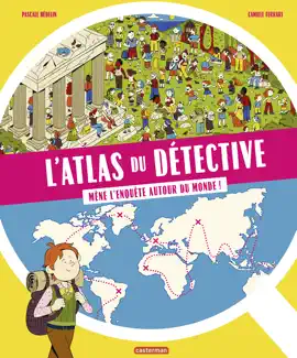 Read: L'Atlas du détective. Mène l'enquête autour du Book monde