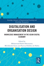 Digitalisation and Organisation Design - Mohammad Nabil Almunawar, Md Zahidul Islam & Patricia Ordóñez de Pablos