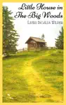 Little House in the Big Woods by Laura Ingalls Wilder Book Summary, Reviews and Downlod