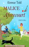 Malice Aforecourt by Rennae Todd Book Summary, Reviews and Downlod