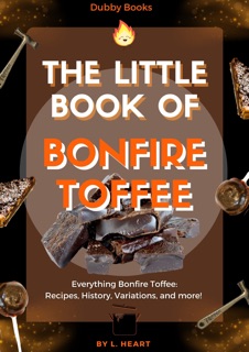 The Little Book of Bonfire Toffee by L. Heart