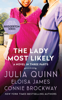 The Lady Most Likely... - Julia Quinn, Eloisa James & Connie Brockway