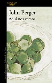 Aquí nos vemos - John Berger