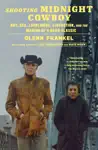 Shooting Midnight Cowboy by Glenn Frankel Book Summary, Reviews and Downlod