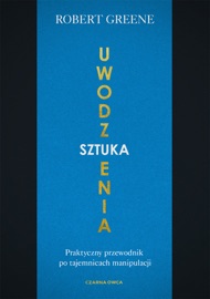 Sztuka uwodzenia - Robert Greene