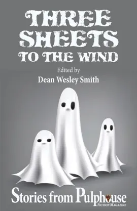 Read: Three Sheets to the Wind: Stories from Pulphouse Fiction Magazine Book