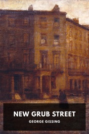 New Grub Street - George Gissing