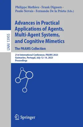Read: Advances in Practical Applications of Agents, Multi-Agent Book Systems, and Cognitive Mimetics. The PAAMS Collection