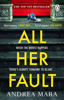 All Her Fault - Andrea Mara
