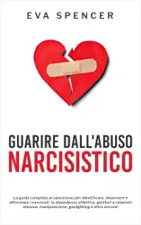 Guarire dall'abuso narcisistico