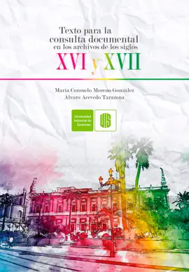 Read: Book Texto para la consulta documental en los archivos de los siglos XVI y XVII
