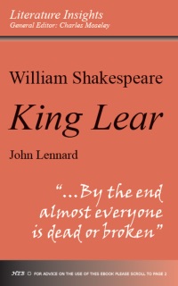 Shakespeare: King Lear A Guide to the Play by John Lennard