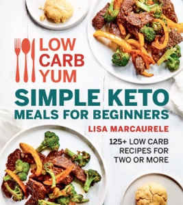 Low Carb Yum Simple Keto Meals For Beginners