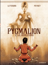 Pygmalion et la vierge d'ivoire - Serge Le Tendre