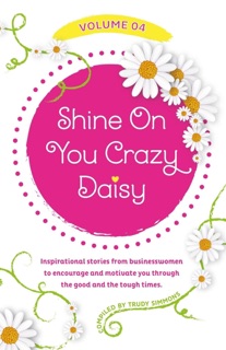 Shine On You Crazy Daisy Volume 4 by Trudy Simmons