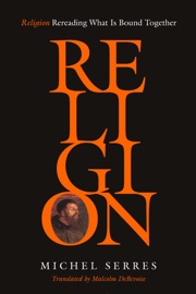 Religion - Michel Serres & Malcolm DeBevoise