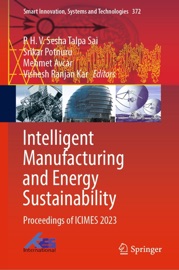 Intelligent Manufacturing and Energy Sustainability - P. H. V. Sesha Talpa Sai, Srikar Potnuru, Mehmet Avcar & Vishesh Ranjan Kar