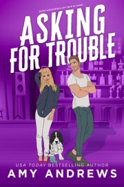 Asking for Trouble - Amy Andrews