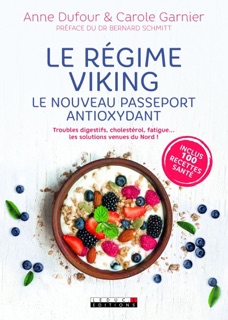 Le régime viking : Le nouveau passeport antioxydant by Anne Dufour, Carole Garnier & Bernard Schmitt