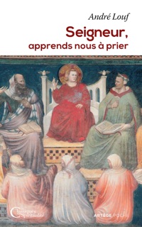 Seigneur, apprends nous à prier by Dom André Louf, Charles Wright & André Nazé