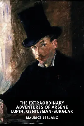 Read: The Extraordinary Adventures of Arsène Lupin, Book Gentleman-Burglar