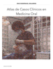 Atlas de Casos Clínicos en Medicina Oral - Milagros Díaz Rodríguez