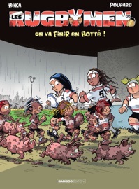 Les Rugbymen - Tome 20 - On va finir en botté ! - Poupard & Béka