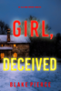 Girl, Deceived (An Ella Dark FBI Suspense Thriller—Book 15) - Blake Pierce