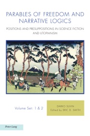 Parables of Freedom and Narrative Logics - Darko Suvin & Eric Smith