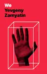 We by Yevgeny Zamyatin Book Summary, Reviews and Downlod