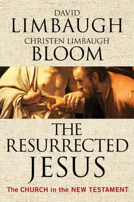 The Resurrected Jesus by David Limbaugh & Christen Limbaugh Bloom book