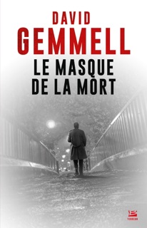 Le Masque de la Mort by David Gemmell & Leslie Damant-Jeandel