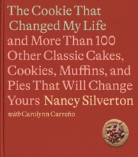 The Cookie That Changed My Life - Nancy Silverton &amp; Carolynn Carreno Cover Art