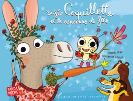 La Fée Coquillette et le concours de fées - Benjamin Chaud & Didier Lévy