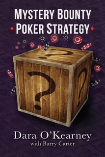 Mystery Bounty Poker Strategy by Dara O'Kearney