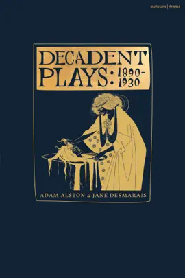 Read: Decadent Plays: Book 1890–1930
