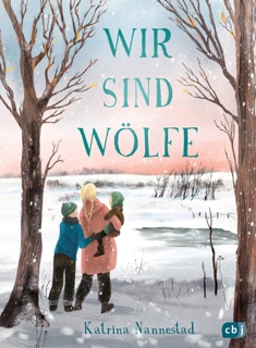 Wir sind Wölfe by Katrina Nannestad