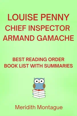 LOUISE PENNY - CHIEF INSPECTOR GAMACHE - BEST READING ORDER