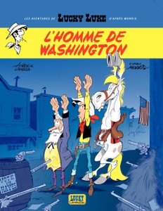 Les aventures de Lucky Luke d'après Morris - tome 3 - L'homme de Washington