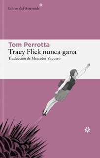 Tracy Flick nunca gana by Tom Perrotta