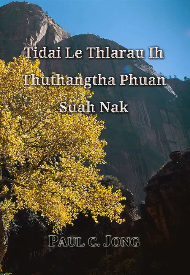 Tidai Le Thlarau Ih Thuthangtha Phuan Suah Nak [FalamChin02]