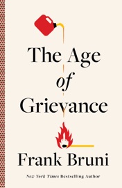 Book The Age of Grievance - Frank Bruni