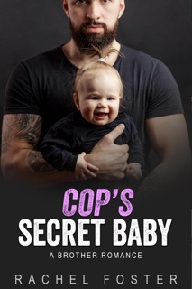 Cop's Secret Baby by Rachel Foster